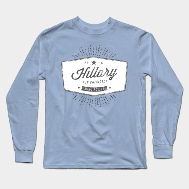 Hillary Girl Power Long Sleeve T-Shirt by kippygo